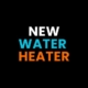 NEW WATER HEATER