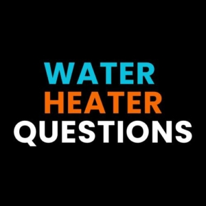 WATER HEATER QUESTIONS